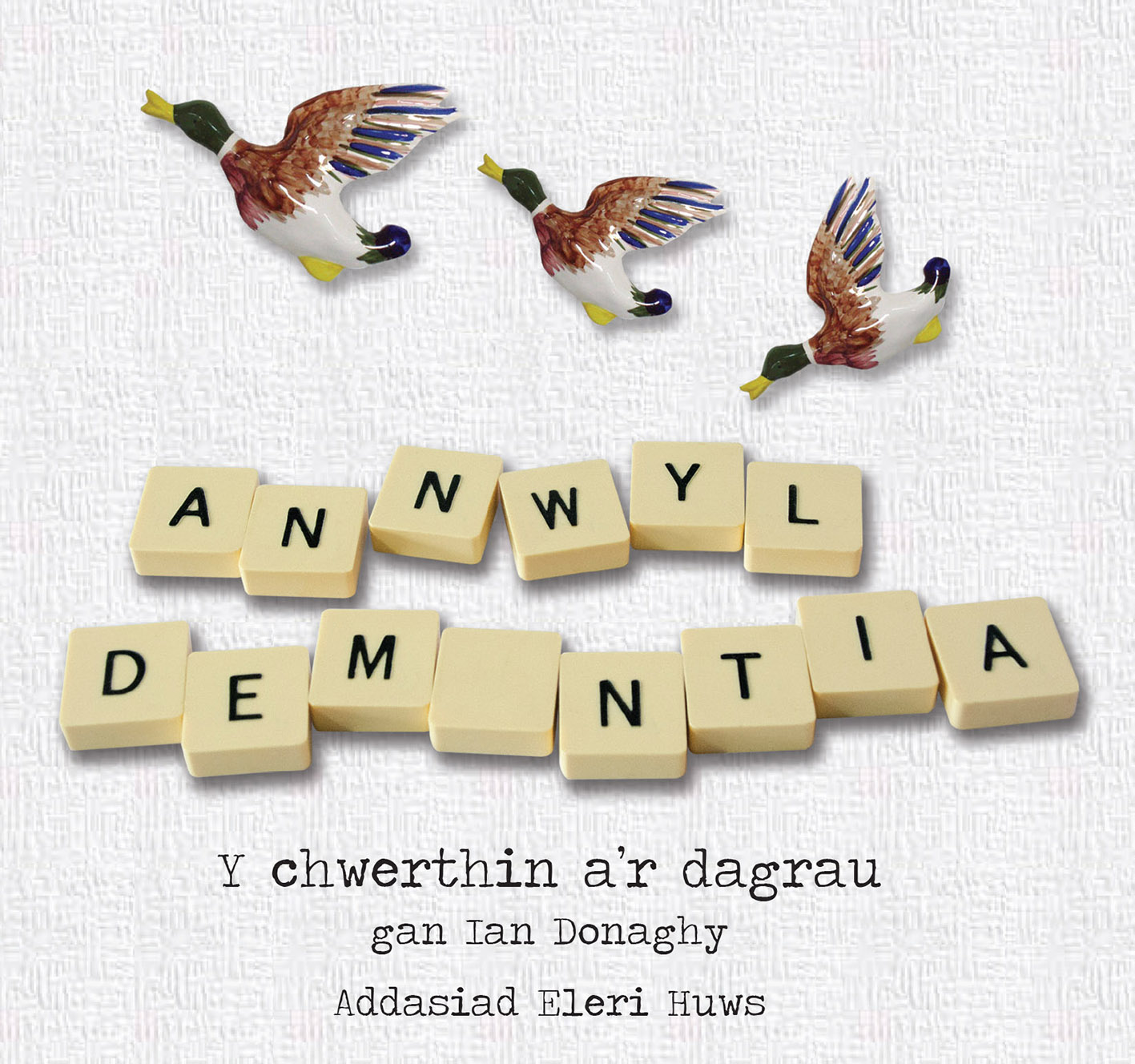 Annwyl Dementia - Y Chwerthin a'r Dagrau