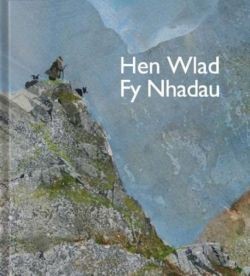 Hen Wlad Fy Nhadau: Land of My Fathers